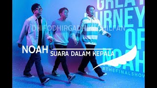 NOAH   SUARA DALAM KEPALA ( High resolution audio ) ( UNOFFICIAL MUSIC )