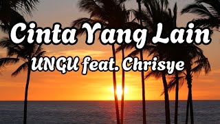 Cinta Yang Lain - UNGU feat  Chrisye || Lirik