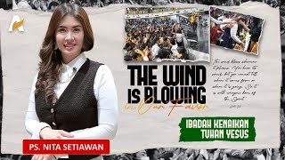 The Wind is Blowing in Our Favor - Ps. Nita Setiawan