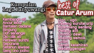 Kumpulan lagu Banyuwangi - best of Catur arum - kembange ati | lagu terbaik