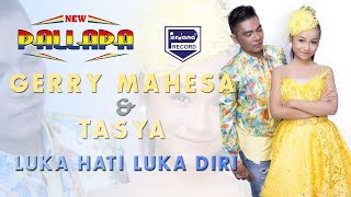 Tasya Feat Gerry Mahesa - Luka Hati Luka Diri  ( Official Music Video )
