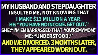 My husband & stepdaughter insulted me, earning $13M. 3 months after the divorce, they were worn out.