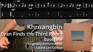 Khruangbin - Evan Finds the Third Room (Bass Line w/ Tabs and Standard Notation)