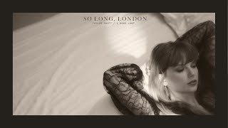 So Long, London - Taylor Swift (1 hour loop)