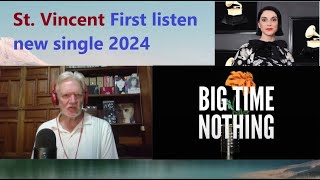 Senior reacts to St Vincent "Big Time Nothing" (Episode 362)