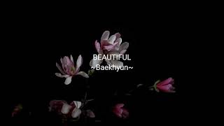 [1 hour] BEAUTIFUL - BAEKHYUN | EXO NEXT DOOR OST