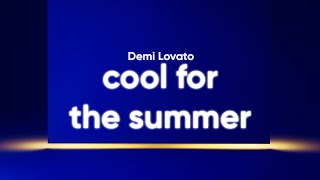 Demi Lovato - Cool For The Summer (Clean - Lyrics)