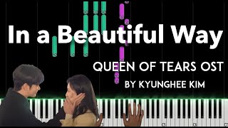 In a Beautiful Way by Kyunghee Kim (김경희) (Queen of Tears OST) piano cover + sheet music + lyrics
