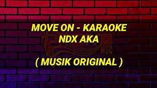 Move On NDX AKA - Karaoke Musik Original