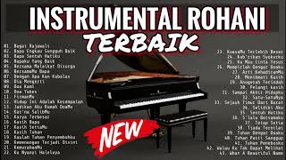 INSTRUMENTAL PIANO ROHANI TERBAIK 2019 - MUSIK SAAT TEDUH