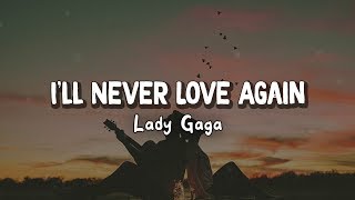 I'll Never Love Again - Lady Gaga ( Lirik Terjemahan )