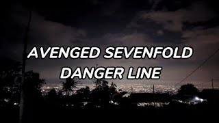 AVENGED SEVENFOLD - DANGER LINE (Lyrics) #lyrics #avengedsevenfold