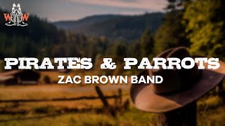 zac brown band - pirates & parrots (ft. mac mcanally) / Lyrics