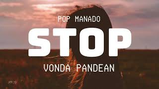 POP MANADO - STOP, JANGAN BAGANGGU (VONDA PANDEAN) LIRIK VIDEO