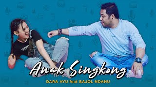 Dara Ayu Ft. Bajol Ndanu - Anak Singkong (Official Reggae Version)