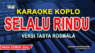 Tasya Rosmala ft. New Pallapa - Selalu Rindu KARAOKE KOPLO  (YAMAHA PSR - S 775) Ineu chyntya