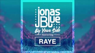 JONAS BLUE feat. RAYE - By Your Side (Original Radio Edit) HQ