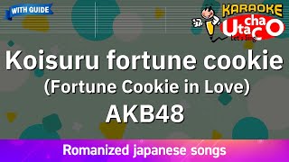 Koisuru fortune cookie – AKB48 (Romaji Karaoke with guide)