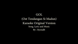 GOL (OST TENDANGAN SIMADUN) ORIGINAL KARAOKE VERSION