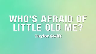 Taylor Swift   Who's Afraid of Little Old Me