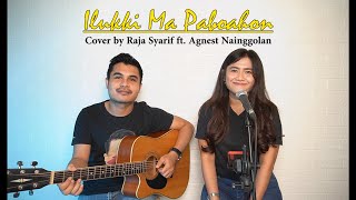 LAGU BATAK | ILUKKI MA PABOAHON | Cover by Raja Syarif ft. Agnest Nainggolan