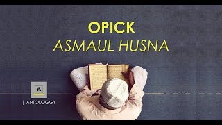 OPICK - ASMAUL HUSNA ( Lyrics Video )