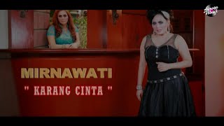 Mirnawati - Karang Cinta (Official Music Video)