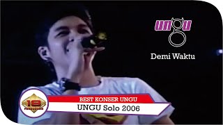 KONSER UNGU - DEMI WAKTU @LIVE SOLO 18 SEPTEMBER 2006