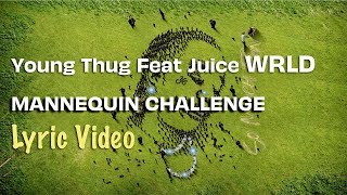 Young Thug, Juice WRLD - Mannequin Challenge (LYRICS) | So Much Fun