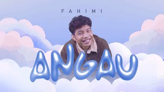 Fahimi - Angau (Official Lyric Video)