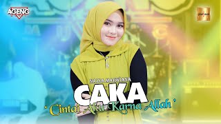 Nazia Marwiana ft Ageng Music - CAKA (Cintai Aku Karna Allah) (Official Live Music)