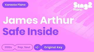 James Arthur - Safe Inside (Piano Karaoke)