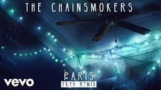 The Chainsmokers - Paris (FKYA Remix Audio)