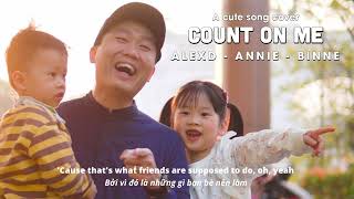 AlexD, Annie, BINNE - Count On Me (Lyric Video)