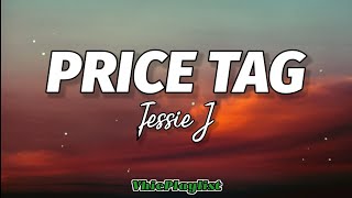 Jessie J - Price Tag (Lyrics) 🎶