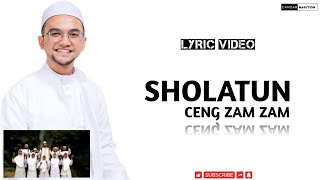 SHOLATUN - CENG ZAM ZAM (LYRIC VIDEO | LIRIK LATIN)