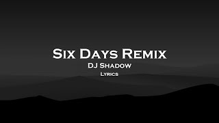 Six Days Remix Lyrics
