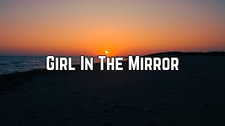 Bebe Rexha - Girl In The Mirror (Lyrics)