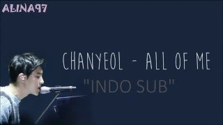 [INDO SUB] EXO Chanyeol - All Of Me