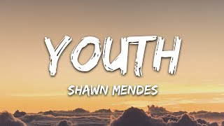 Shawn Mendes - Youth (Lyrics) Ft. Khalid