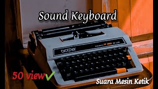 Backsound effect mengetik | Suara Ketikan Keyboard Mesin Ketik #soundkeyboard #suaramesinketik