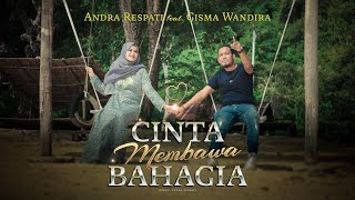 CINTA MEMBAWA BAHAGIA - Andra Respati feat. Gisma Wandira (Official Music Video)
