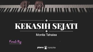 Kekasih Sejati (FEMALE KEY) Monita Tahalea (KARAOKE PIANO)