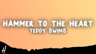 Teddy Swims - Hammer to the Heart (Lyrics)