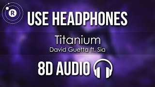 David Guetta ft. Sia - Titanium (8D AUDIO)