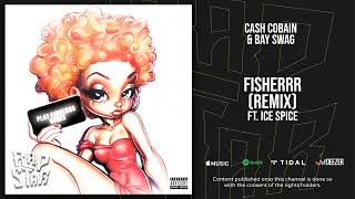 Cash Cobain, Bay Swag, Ice Spice -“Fisherrr” (Remix)