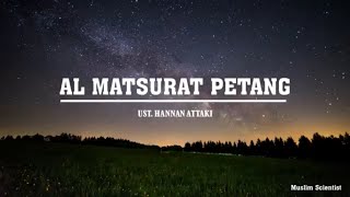 Dzikir Al Matsurat Sore/Petang | Ustadz Hanan Attaki