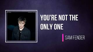 Sam Fender - You're Not the Only One (Lyrics)