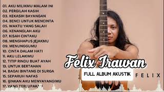 FELIX IRWAN TERBARU 2021 full album tanpa iklan - lagu felix [full album] tanpa iklan