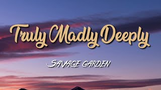 Savage Garden - Truly Madly Deeply (Lyric Video)